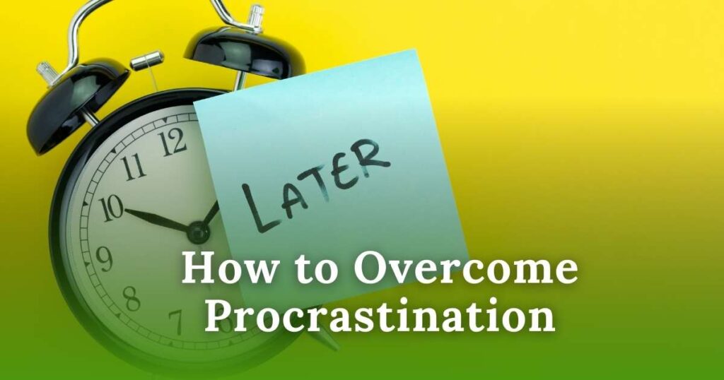 How to Overcome Procrastination