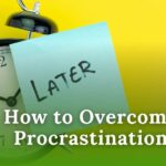 How to Overcome Procrastination